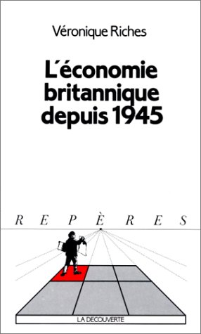 L'économie britannique depuis 1945 L'économie britannique depuis 1945