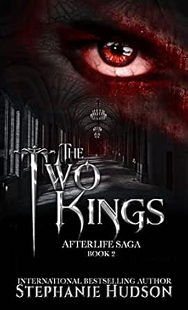 The Two Kings Afterlife Saga Book 2 English Edition Ebook Hudson Stephanie Amazon De Kindle Shop