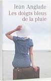 Les doigts bleus de la pluie