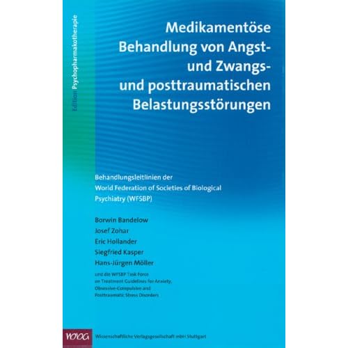 [PDF] Medikamentöse Behandlung von Angst- und Zwangs- und posttraumatischen Belastungsstörungen: Behandlungsleitlinien der World Federation of Societies of Biological Psychatry (WFSBP) KOSTENLOS DOWNLOAD