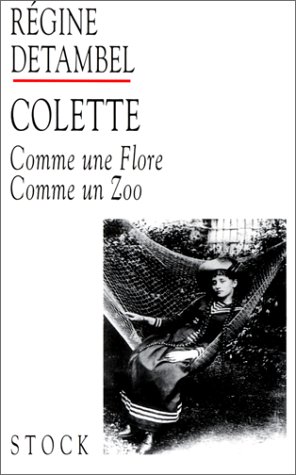 Colette comme une flore, comme un zoo