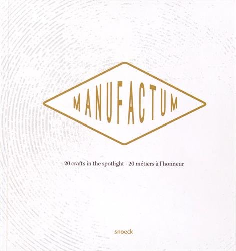 Preisvergleich Produktbild Manufactum: 20 crafts in the spotlight - 20 métiers à l'honneur