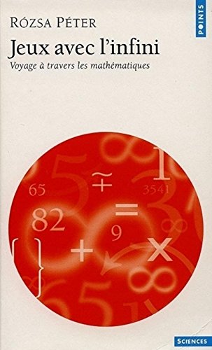Télécharger Jeux avec l'infini (Voyage à travers les mathématiques) Livre PDF Gratuit