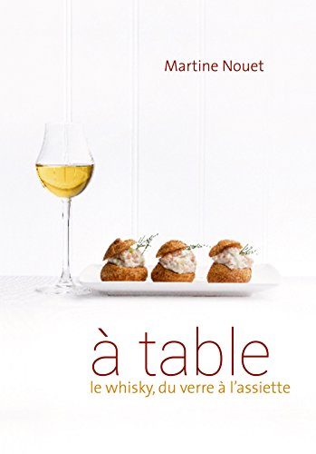 Télécharger à table, le whisky, du verre à l'assiette Francais PDF