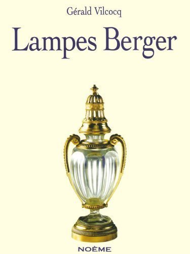 Preisvergleich Produktbild Lampes Berger : A Century of History