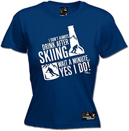 Powder Monkeez - Women's I Don't Always Drink After Skiing Yes I Do Snowboarding T Shirt Ski Tee Drinking Booze Top Wine Beer Alps Helmet Goggles Birthday Gift Christmas Present - FITTED TEE