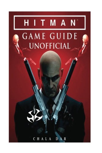 Preisvergleich Produktbild Hitman Game Guide Unofficial: Beat the Game!