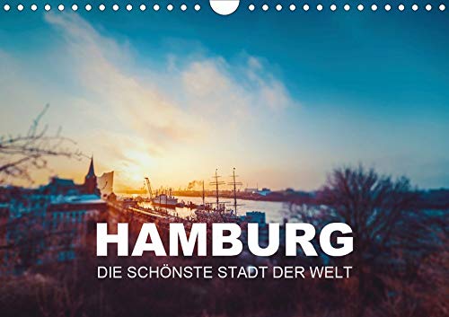 Hamburg - die schönste Stadt der Welt (Wandkalender 2020 DIN A4 quer)