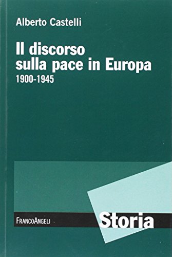 Il discorso sulla pace in Europa 1900-1945