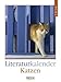 Katzen 2010: Literatur-Wochenkalender by