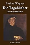 Image de Die Tagebücher in drei Bänden: Band 1: 1869-1873