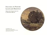 Image de Focusing on Nature: Landscape Drawings from the Collection of E. Maurice Bloch