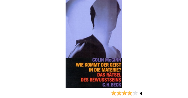 Wie Kommt Der Geist In Die Materie Amazon De Mcginn Colin Bucher
