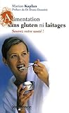 Alimentation sans gluten ni laitages : Sauvez votre santé !
