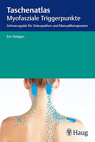 Preisvergleich Produktbild Taschenatlas myofasziale Triggerpunkte: Schmerzguide für Osteopathen und Manualtherapeuten