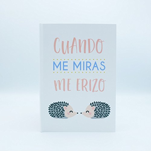 Libreta "Cuando me miras me erizo" con portada ilustrada marca Edicards. Tapas e interior fabricados con materiales de gran calidad. Tamaño 21x15 cm (A5).