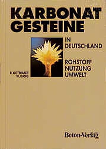 Preisvergleich Produktbild Karbonatgesteine in Deutschland: Rohstoff, Nutzung, Umwelt