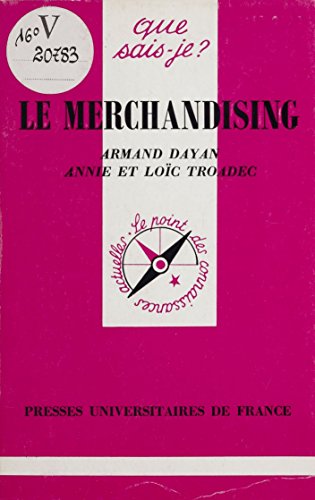 Le Merchandising (Que sais-je ?) Le Merchandising (Que sais-je ?)