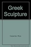 Image de Greek Sculpture a Critical Review
