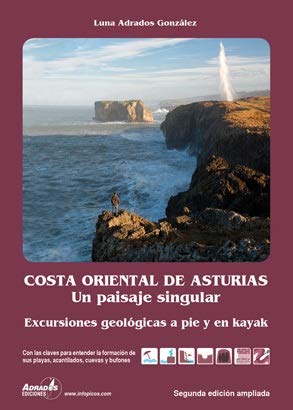 Costa oriental de Asturias. Un paisaje singular: 11 excursiones geológicas por sus playas, acantila