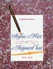 couverture de : Stylos d'hier et d'aujourd'hui