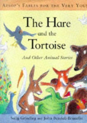 The Hare and the Tortoise: And Other Animal Stories (Aesop's Fables for the Very Young)