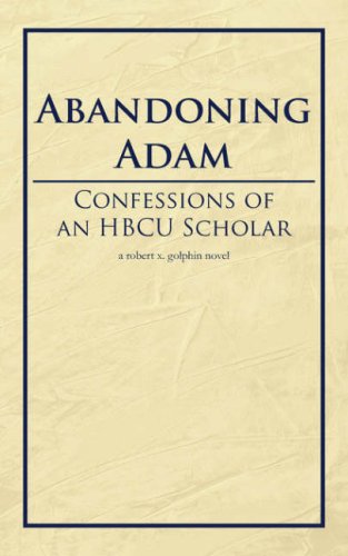 Preisvergleich Produktbild Abandoning Adam: Confessions of an Hbcu Scholar