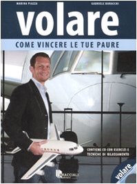 Volare. Come vincere le tue paure. Con CD Audio