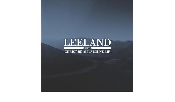 Christ Be All Around Me Live Von Leeland Bei Amazon Music Amazon De Every eye that sees me. amazon de