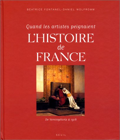 couverture de : Quand les artistes peignaient l'histoire de France