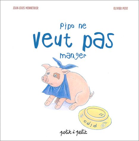 couverture de : Pipo ne veut pas manger