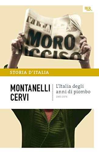 L'Italia degli anni di piombo - 1965-1978: La storia d'Italia #19