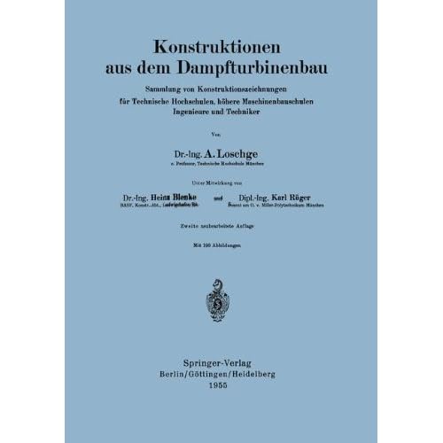 [PDF] Download Konstruktionen aus dem Dampfturbinenbau: Sammlung von Konstruktionszeichnungen für Technische Hochschulen, höhere Maschinenbauschulen Ingenieure und Techniker Kostenlos
