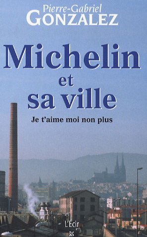 Michelin et sa ville : Je t'aime moi non plus