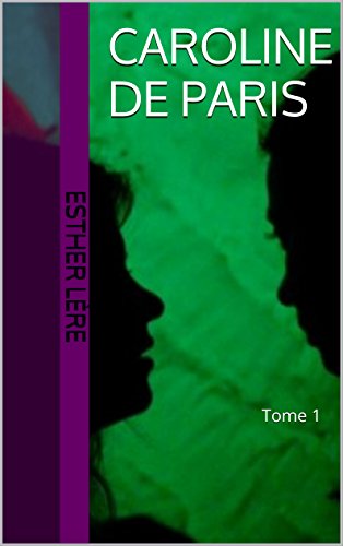 Download Caroline de Paris: Tome 1 Download Caroline de Paris: Tome 1
