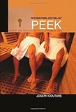Peek: Inside the Private World of Public Sex by