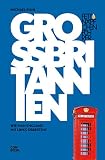 Fettnäpfchenführer Großbritannien: Wie man England mit links übersteht by Michael Pohl