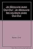 Image de Je découvre les couleurs avec Oui-Oui (Je découvre avec Oui-Oui.)