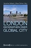 London - Geographien einer Global City (Sozial- und Kulturgeographie) by 