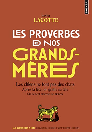 Les Proverbes de nos grands-mères Les Proverbes de nos grands-mères