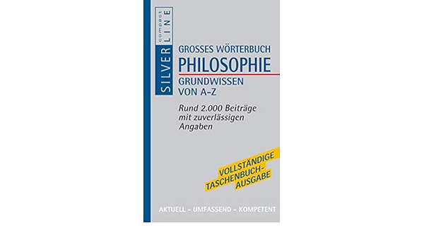 Grosses Worterbuch Philosophie Grundwissen Von A Z Compact Silverline Taschenbuch Amazon De Pluder Valentin Spahn Andreas Bucher