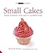 Produktbild Small Cakes: From Fondant Fancies to Florentines (The Small Book of Good Taste)