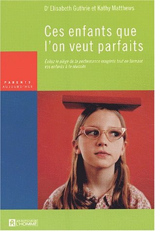 couverture de : Ces enfants que l'on veut parfaits