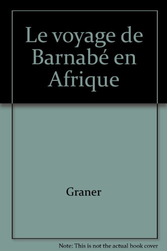 couverture de : VOYAGE DE BARNABE EN AFRIQUE [LE]