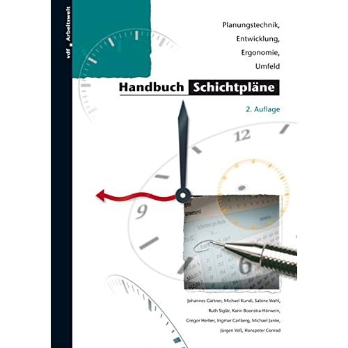 [PDF] Download Handbuch Schichtpláne: Planungstechnik, Entwicklung, Ergonomie, Umfeld (Arbeitswelt) Kostenlos