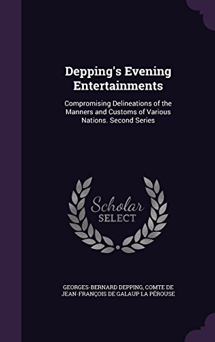 Depping's Evening Entertainments: Compromising Delineations of the Manners and Customs of Various Nations. Second Series