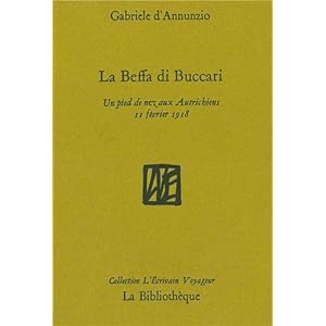 La Beffa di Buccari : Un pied de nez aux Autrichiens, 11 février 1918 Livre en Ligne - Telecharger Ebook