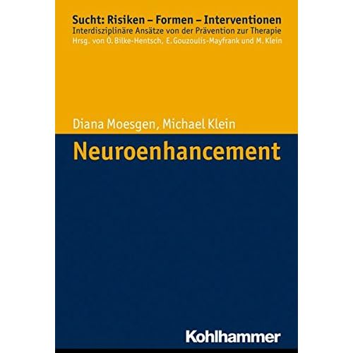 [PDF] Neuroenhancement (Sucht: Risiken - Formen - Interventionen) KOSTENLOS DOWNLOAD