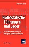 Image de Hydrostatische Führungen und Lager: Grundlagen, Berechnung und Auslegung von Hydraulikplänen (VDI-