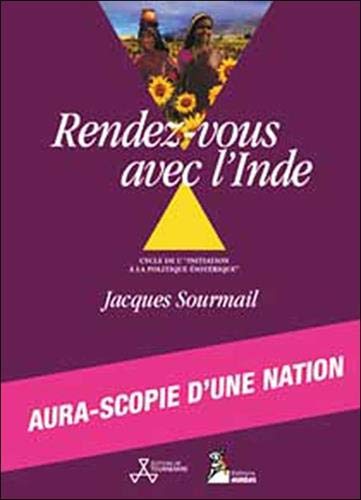 Télécharger Rendez-vous avec l'Inde (Initiation à la Politique ésotérique, Tome 3) Francais PDF